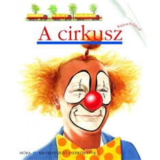 A cirkusz - (Kis felfedező zsebkönyvek 9.)