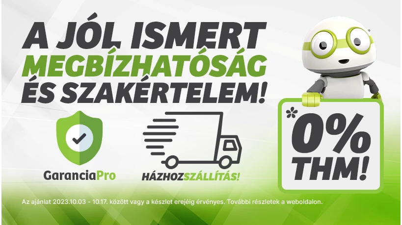 A jól ismert megbízhatóság és szakértelem!