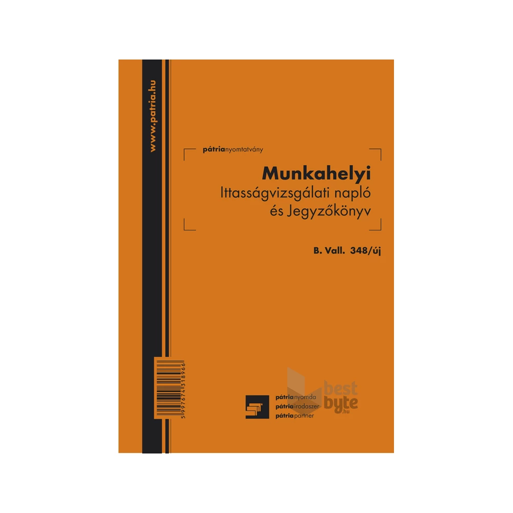 B.VALL.348/UJ A5 álló "Munkahelyi ittasságvizsgálati napló és jegyzőkönyv" nyomtatvány
