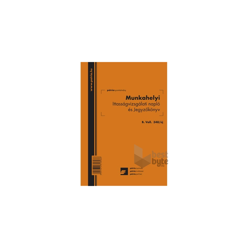 B.VALL.348/UJ A5 álló "Munkahelyi ittasságvizsgálati napló és jegyzőkönyv" nyomtatvány