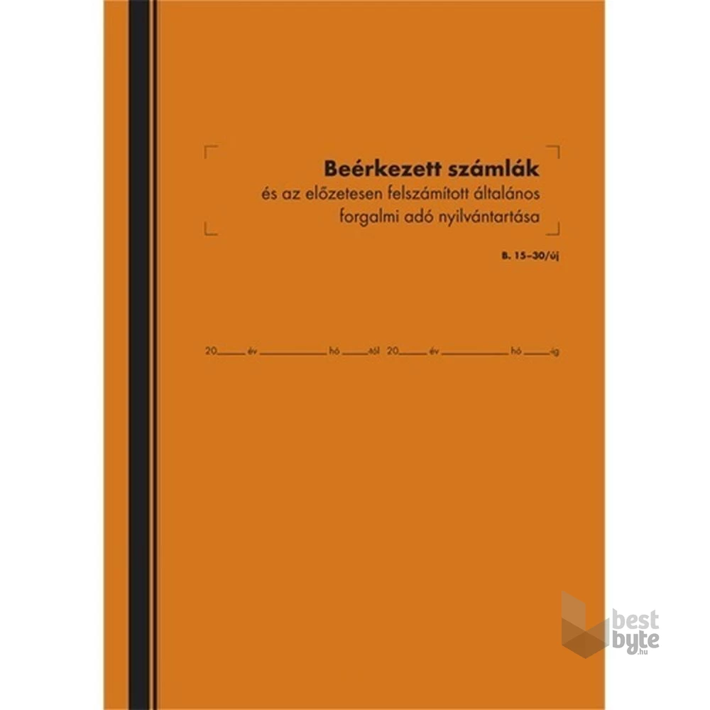 B.15-30/UJ 50lapos 3 "Áfás beérkezett számlák és Áfa nyilván tartó" nyomtatvány