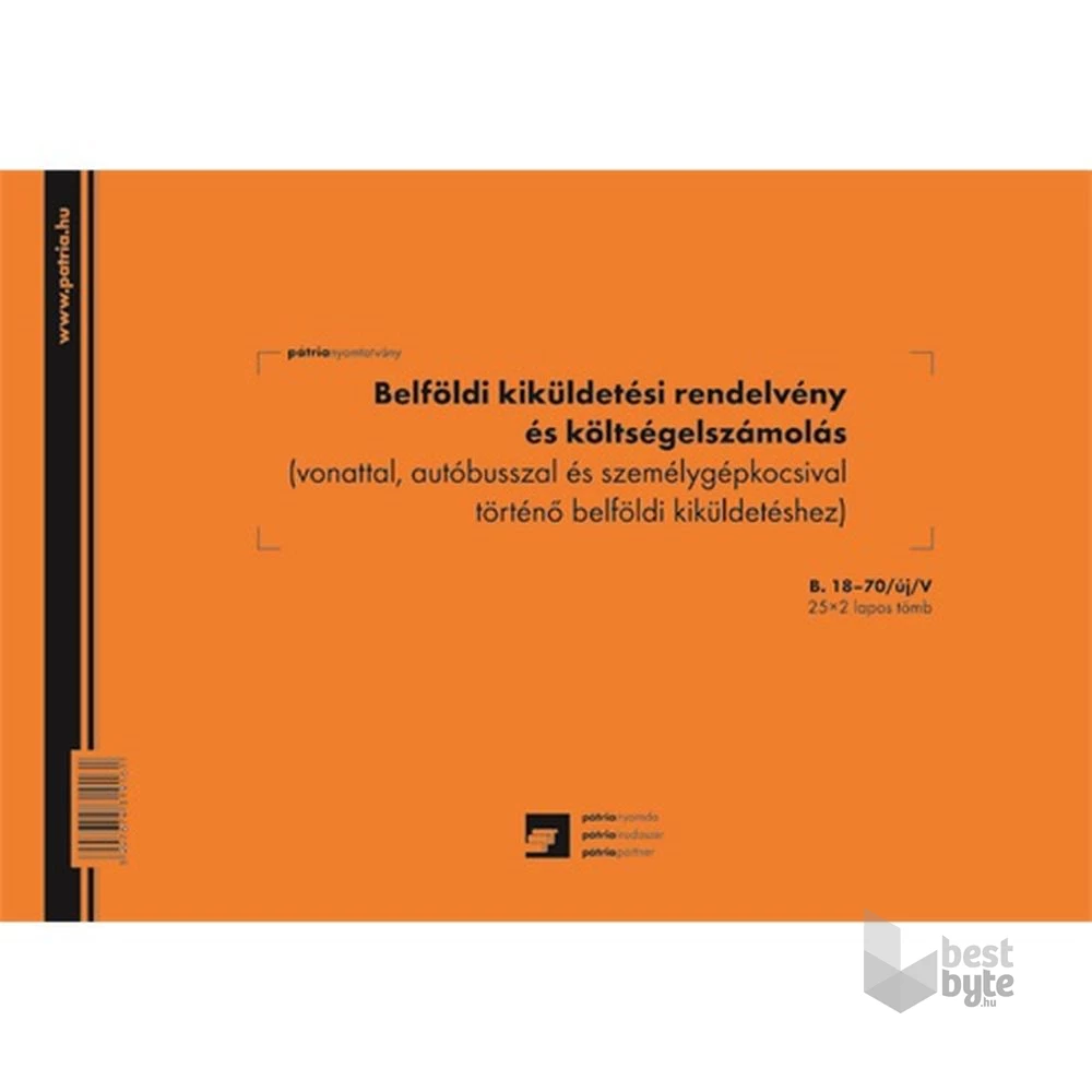 B.18-70/UJ A4 25x2lap "Belföldi kiküldetési rendelvén és költségelszámolás" nyomtatvány