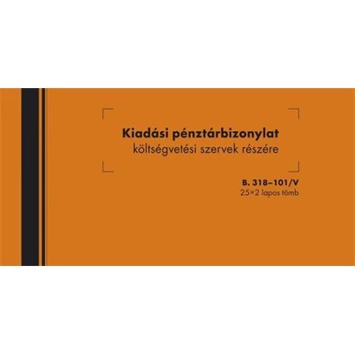 B.318-101 25x2lapos "Kiadási pénztárbizonylat költségvetési szervek részére" nyomtatvány