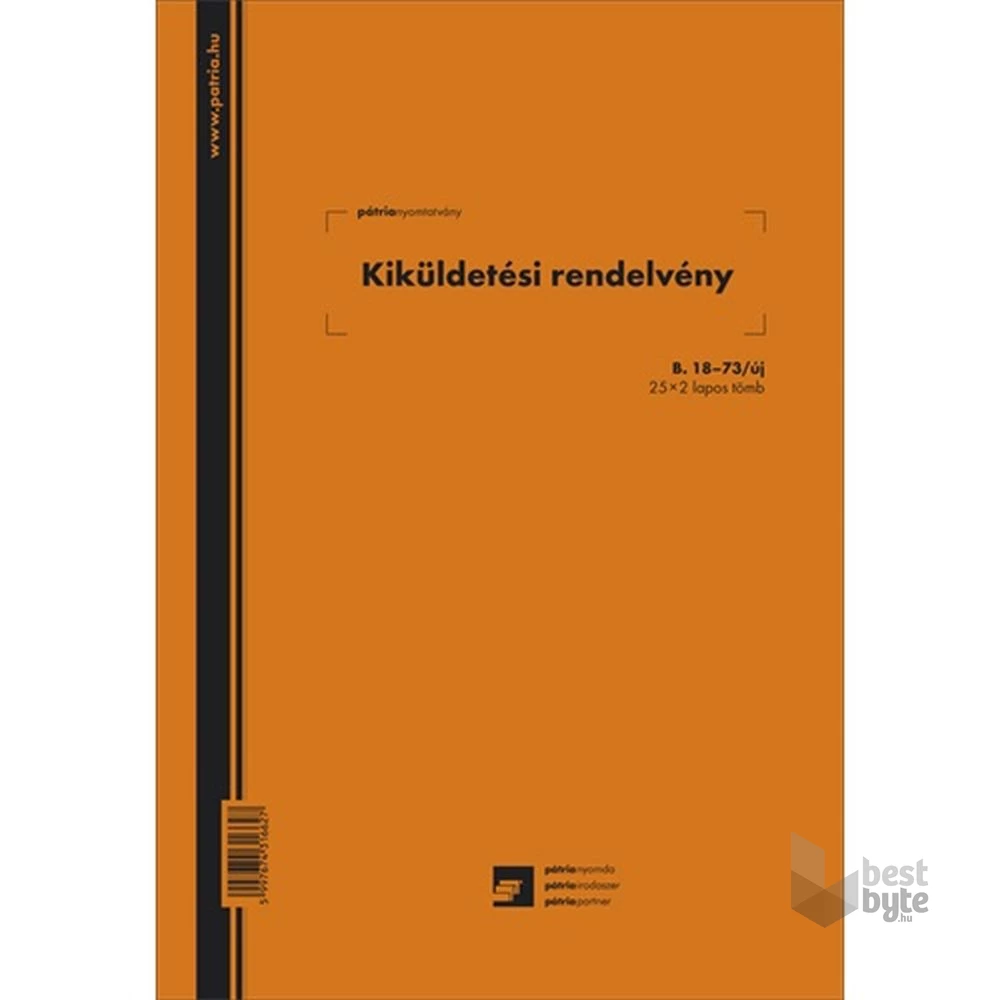 B.18-73/UJ A4 25x2lapos álló "Kiküldetési rendelvény" nyomtatvány