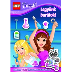LEGO Friends - Legyünk barátok! - Több mint 300 újra felhasználható matrica