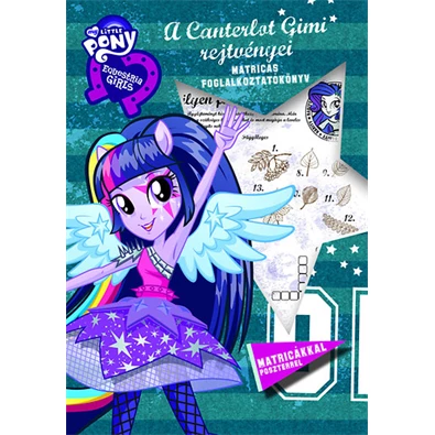 My Little Pony - A Canterlot Gimi rejtvényei - Matricás foglalkoztatókönyv