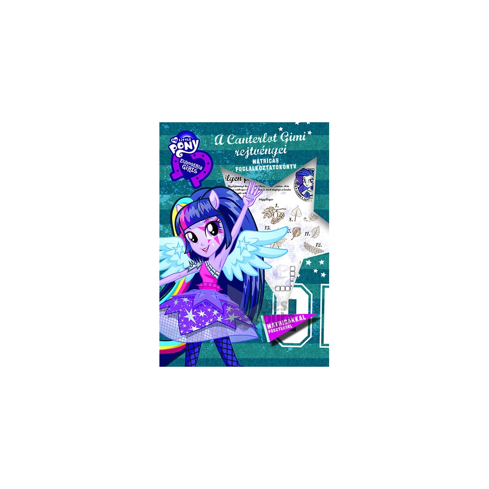 My Little Pony - A Canterlot Gimi rejtvényei - Matricás foglalkoztatókönyv