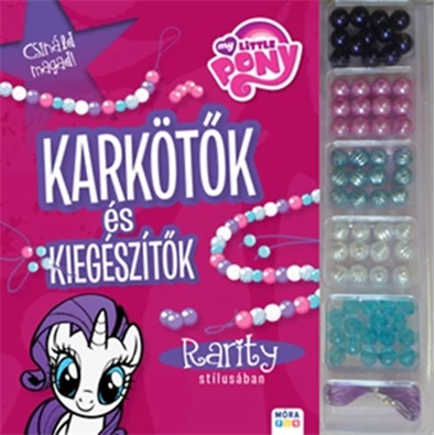 My Little Pony Csináld magad! Karkötők és kiegészítők Rarity stílusában