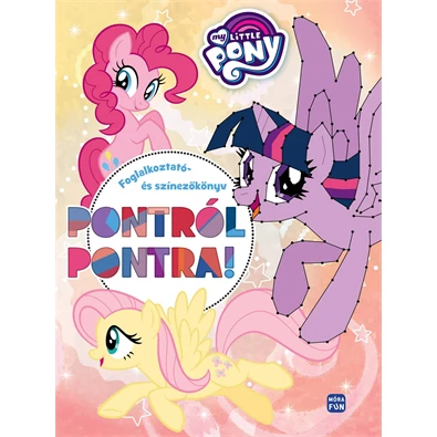 My Little Pony – Pontról pontra - Foglalkoztató- és színezőkönyv