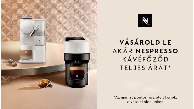 Vásárold le akár Nespresso kávéfőződ teljes árát!