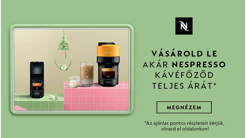 Vásárold le akár Nespresso kávéfőződ teljes árát!